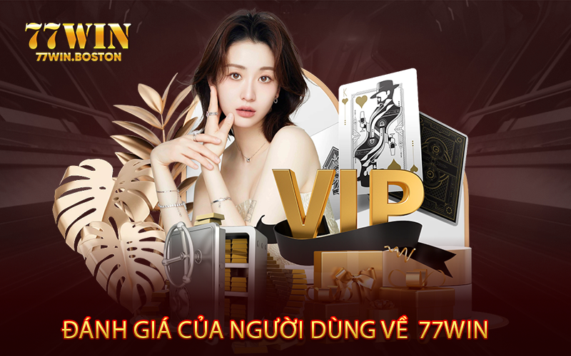 Đánh giá của người dùng về thương hiệu 77WIN