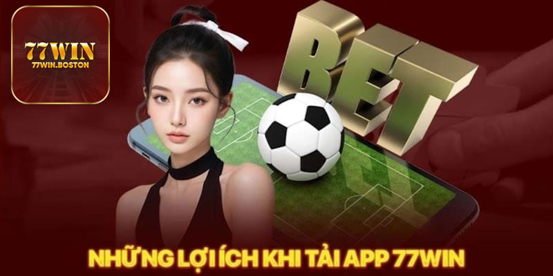 Hướng Dẫn Tải App 77WIN